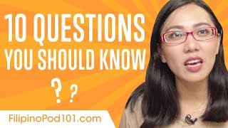 Learn the Top 10 Questions You Should Know in Filipino