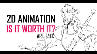 Working in 2D animation. Is it worth the sacrifice?