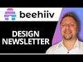 How to Design Beehiiv Newsletter | Beehiiv Tutorial 2026