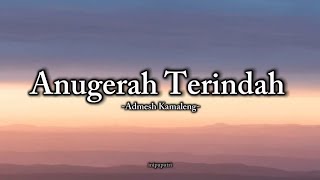 Admesh Kamaleng-Anugerah Terindah (official lyric video)