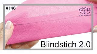 Blindstich 2.0 | Schlingenstich | Kettstich | Zaubernaht - mit Anna von  einfach nähen - YouTube