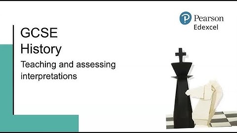 GCSE History: Teaching and Assessing Interpretations