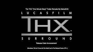 The THX One Minute Maze Trailer Remake (Announcement)