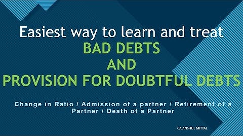 EASIEST WAY - Treatment of Bad Debts and Provision for Doubtful Debts - Partnership - Class 12