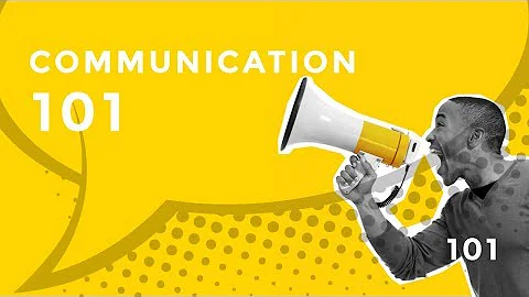 Communication 101