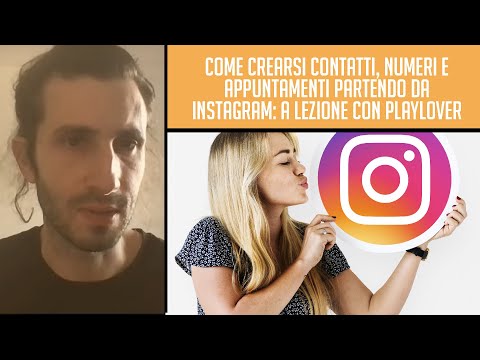 Come crearsi contatti, numeri e appuntamenti partendo da Instagram: a lezione con PlayLover