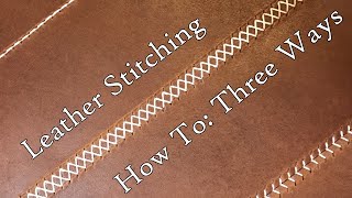 Leather Stitching Three Ways