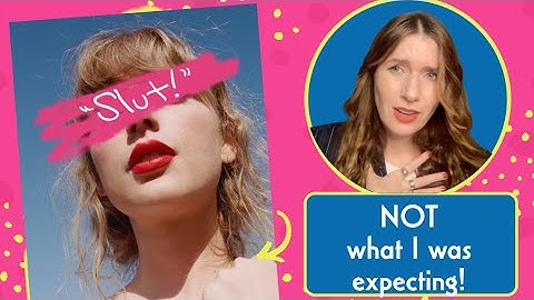 Therapist Reacts To: Slut! by Taylor Swift *Taylor
