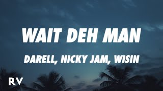 Darell, Nicky Jam, Wisin - Wait Deh Man (Letra/Lyrics) ft. Luar La L Resimi
