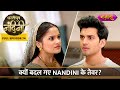 Kyu badal gaye nandini ke tevar  full episode 74  dhartiputra nandini  nazara tv