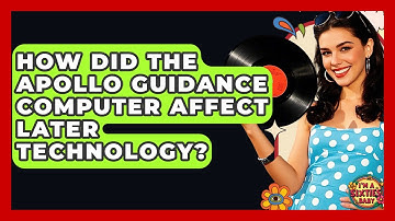 How Did The Apollo Guidance Computer Affect Later Technology? - I