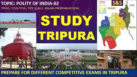 STUDY TRIPURA: INDIAN POLITY 02 TPSC TCS TPS TET