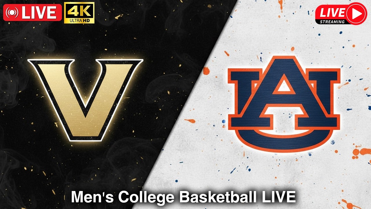 Vanderbilt vs Auburn LIVE 4K | Men's College Basketball 2026
