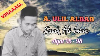 Surah Ali Imran Ayat 95-98| Qori' A. Ulil Albab