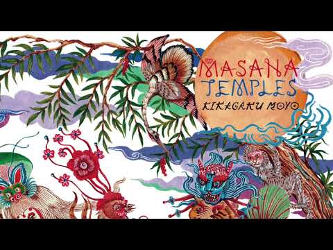 Kikagaku Moyo - Masana Temples (2018) (Full Album)