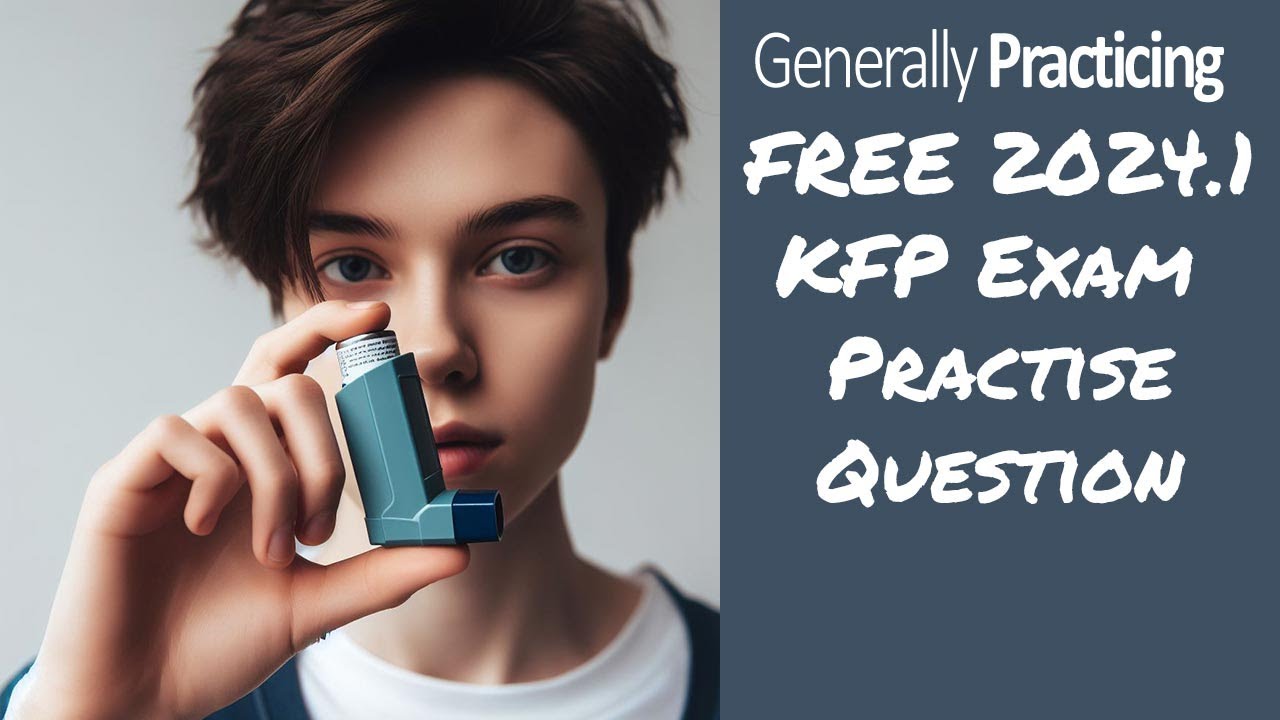 FREE RACGP KFP Exam Practice Question - 2024.1 KFP LS2Q2