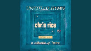 Video thumbnail of "Chris Rice - When I Survey the Wondrous Cross (feat. Dave Cleveland) (Instrumental)"