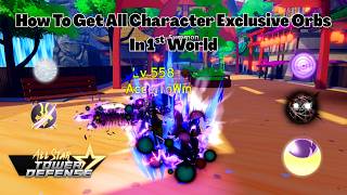 How To Get All Character Exclusive Orbs In World 1 All Star Tower Defense ASTD