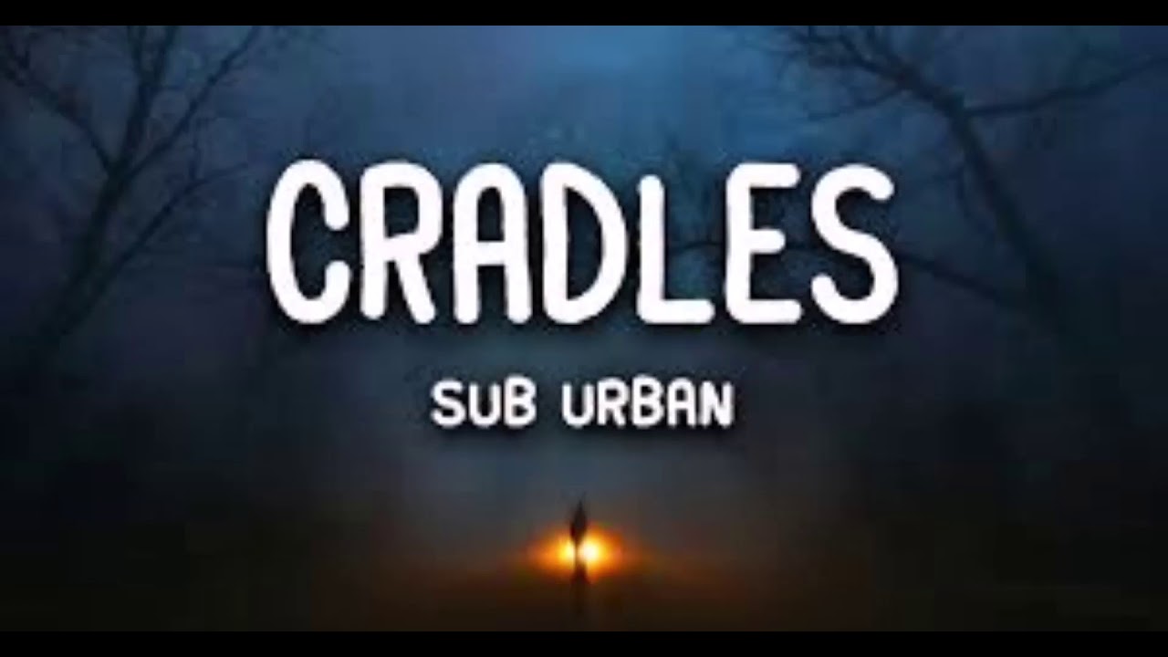 Sub Urban - Cradles [10 Hours]