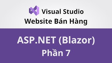 Lập Trình Web ASP.NET Với Blazor - Làm Website Bán Hàng - Phần 7 - Coding With Thinh