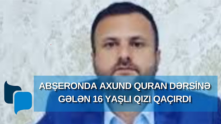 Abşeronda axund Quran dərsinə gələn 16 yaşlı qızı qaçırdı