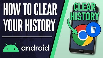 How to Clear Browsing History in Chrome on Android Phone