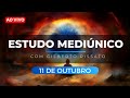 Estudo da MEDIUNIDADE com Gilberto Rissato | 11 de Outubro