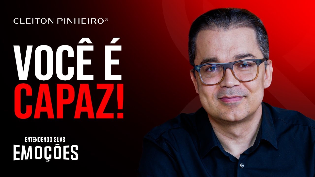 ACREDITE, VOCÊ É CAPAZ! | Entendendo suas emoções #51