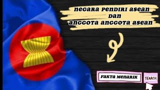 Fakta menarik,Negara pendiri Asean dan negara anggota Asean.#faktamenarik