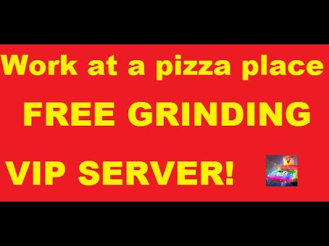 Work At A Pizza Place Vip Server Grinders Only Youtube - roblox work at a pizza place private server