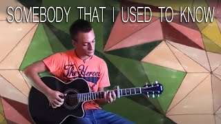 Somebody That I Used To Know (Gotye) - Fingerstyle Guitar
