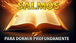 SALMOS PODEROSOS de la BIBLIA para DORMIR con la BENDICIÓN de DIOS