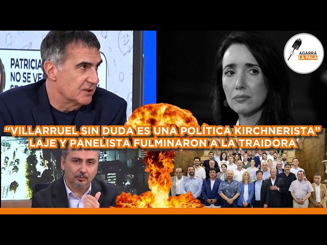 LAJE ENFRENTÓ A VILLARRUEL CON SU PANELISTA Y LE DIJO DE TODO: "YA ES UNA POLÍTICA KIRCHNERISTA"