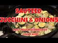 SAUTEED ZUCCHINI & ONIONS -- CAST IRON WEDNESDAY -- LOW CARB