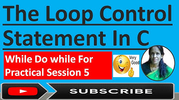 The Loop Control Statement In C Practical Session 5 | ratan agarwal it informer