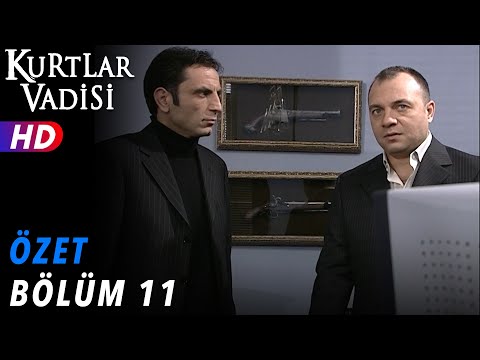 11.Bölüm - Kurtlar Vadisi | Özet