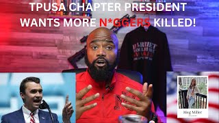 TPUSA President (Meg Miller) Wants N*gg*rs Killed