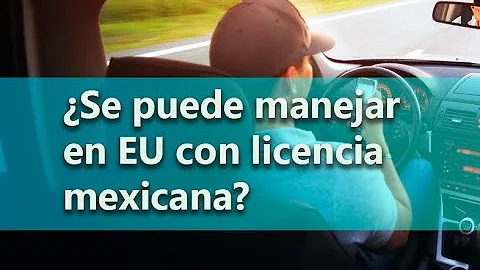 ¿Puedo volver a EE.UU. desde México con un permiso de conducir?