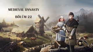 Hadi Hadi, Sen de Benden Hoşlanıyorsun - Medieval Dynasty (Türkçe Bölüm 22)