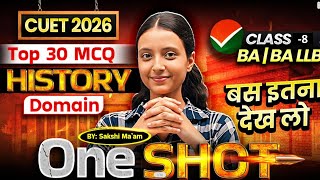 CUET 2026 One Shot🔥| History Domain |Top-30 MCQ PART 8|CUET 2026 Preparation | BA &amp; BA LLB Domain