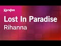 Karaoke Lost In Paradise - Rihanna *