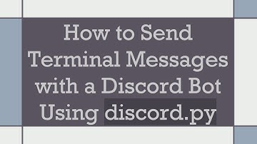 How to Send Terminal Messages with a Discord Bot Using discord.py