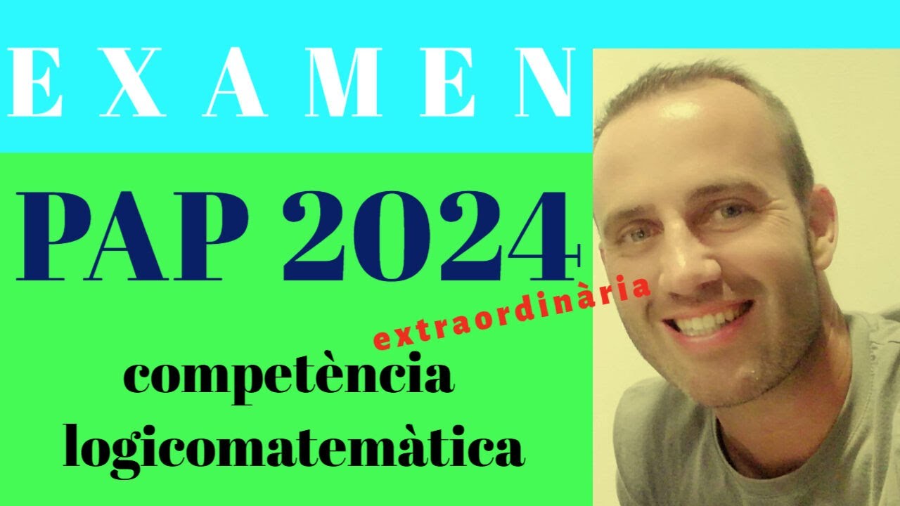 examen PAP 2024 mates clom logicomatematica extraordinaria