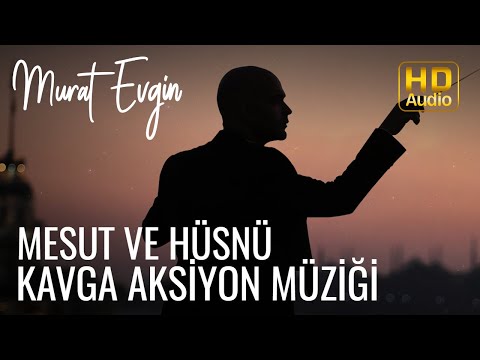 Murat Evgin - Mesut ve Hüsnü Kavga Aksiyon Müziği #95