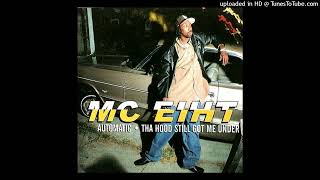 MC Eiht- 05- Tha Hood Still Got Me Under- Radio Mix