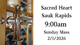 2/1/2026 9:00am Weekend Mass - Sacred Heart