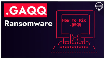 GAQQ Virus File (.Gaqq) Ransomware Removal & Decrypt .Gaqq Files
