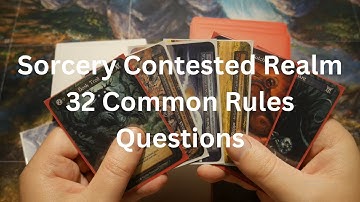32 Common Rules Questions In Sorcery Contested Realm TCG