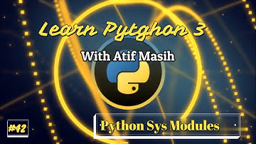 42 sys module of python 3 using jupyter notebook by Atif Masih