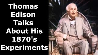 Thomas Edison Talks About His 1870's Experiments - Enhanced Video and Audio [60 fps]